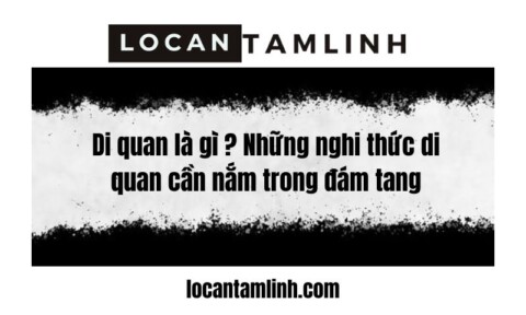 Di quan la gi Nhung nghi thuc di quan can nam trong dam tang
